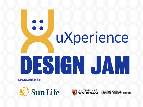 uXperience Design Jam, sponsored by Sun Life Fall 2026